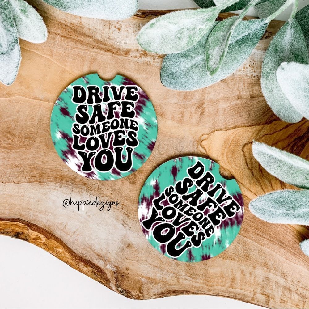 Drive Safe Someone Loves You Car Coaster Set |  Tie Dye Coaster Set